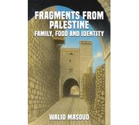 Fragments from Palestine: Family, Food and Identity