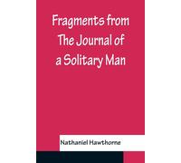 Fragments From The Journal Of A Solitary Man