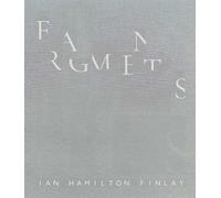 Fragments: Ian Hamilton Finlay /anglais