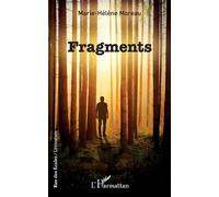 Fragments - Marie-Hélène Moreau - L'harmattan - broché - Roman