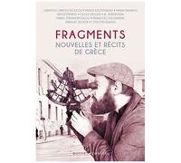 Fragments - Nouvelles Et Récits De Grèce