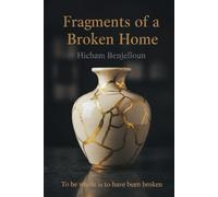 Fragments of a Broken Home