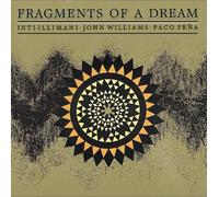Fragments Of A Dream Williams,John / Pena,Paco / Inti-Illimani