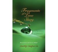 Fragments of a Love Story: Reflections on the Life of a Mystic