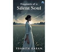 Fragments of a Silent Soul