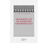Fragments of an Anarchist Anthropology