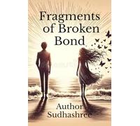 Fragments of Broken Bond