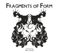 Fragments of Form: Original Illustrations Exploring the Duality of Form and Perception