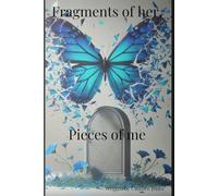 Fragments of her, Pieces of me.