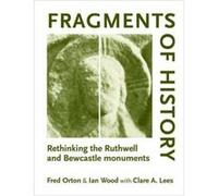 Fragments of History by Clare Lees Clare A. Lees, Fred Orton, Ian Wood (Auteur)