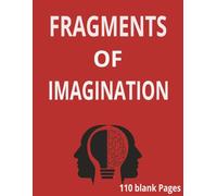 Fragments Of Imagination: The cover fragments of imagination is the perfect sketchbook for dreamers, and creators 110 pages 8.5x11 inches