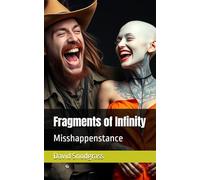 Fragments of Infinity: Misshappenstance