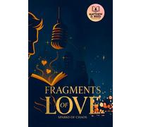 Fragments of Love: Sparks of Chaos
