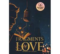 Fragments of Love: Sparks of Chaos