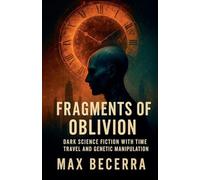 Fragments of Oblivion
