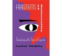 Fragments of Rationality Postmodernity and the Subject of Composition by Lester Faigley Lester Faigley (Auteur)