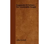 Fragments Of Science For Unscientific People