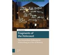 Fragments of the Holocaust: The Amsterdam Hollandsche Schouwburg as a Site of Memory (Heritage and Memory Studies) - [Version Originale] Inconnu (Auteur)