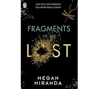 Fragments of the Lost