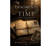 Fragments of Time: A Journey of Reconciliation