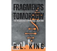 Fragments of Tomorrow: The Resurgence Chronicles