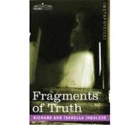 Fragments of Truth Ingalese, Richard, Ingalese, Isabella (Auteur)