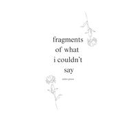 fragments of what i couldn't say