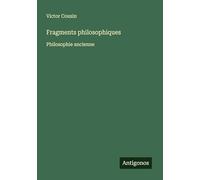 Fragments philosophiques: Philosophie ancienne