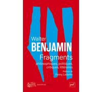 Fragments philosophiques, politiques, critiques, littéraires - Walter Benjamin - Puf - broché - Essai