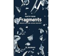 Fragments: Pieces of Love, Loss, and Self-Discovery