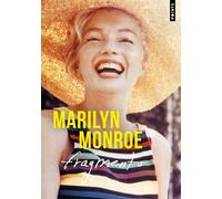 Fragments Poèmes, écrits intimes, lettres - Marilyn Monroe - Points - Poche - Roman