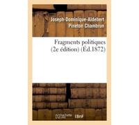 Fragments politiques (2e édition) 2e edition - Joseph-Dominique-Aldebert Pineton Chambrun - Hachette Bnf - broché - Livre