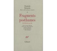 Fragments posthumes - (Été 1882 - Printemps 1884) - Friedrich Nietzsche - Gallimard - Livre