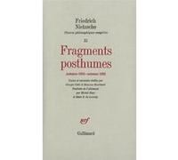 Fragments posthumes Friedrich Nietzsche (Auteur), Michel Haar (Traduction), Marc de Launay (Traduction), Mazzino Montinari (Edité par), Giorgio Colli (Edité par)