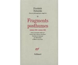 Fragments posthumes Friedrich Nietzsche (Auteur), Michel Haar (Traduction), Marc de Launay (Traduction), Mazzino Montinari (Edité par), Giorgio Colli (Edité par)