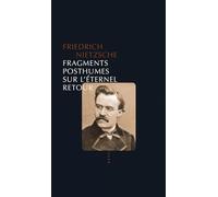 Fragments posthumes sur l'éternel retour (1880-1888) – Allia