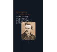 Fragments posthumes sur l'éternel retour (1880-1888) – Allia