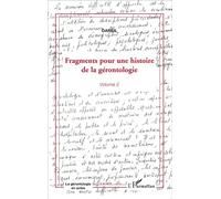Fragments pour une histoire de la gérontologie (Volume 2) - Collectif - L'harmattan - broché - Essai