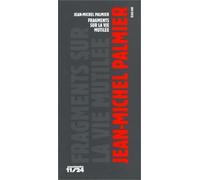 Fragments Sur La Vie Mutilée - 1996, 97, 98