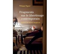 Fragments sur le libertinage contemporain