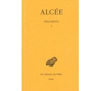Fragments. Tome I et II Edition bilingue français-grec ancien - Alcee - Belles Lettres - broché - Anthologie