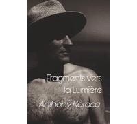 Fragments vers la lumière