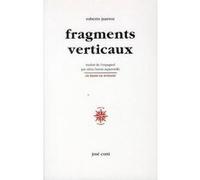 Fragments verticaux Roberto Juarroz (Auteur), Silvia Baron Supervielle (Traduction)