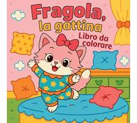 Fragola, la gattina - Libro da colorare