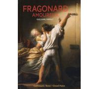 Fragonard amoureux Guillaume Faroult (Auteur)