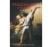 Guillaume Faroult – Fragonard amoureux – Essai – Gallimard – Broché