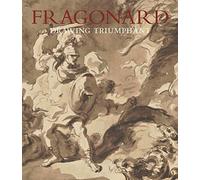Fragonard: Drawing Triumphant: Works From New York Collections