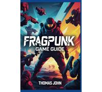 Fragpunk Game Guide: Rise From The Ashes And Forge Your Path To Victory