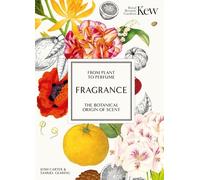Fragrance: From plant to perfume, the botanical origins of scent