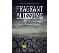 Fragrant Blossoms From The Wilderness